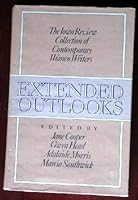 Extended Outlooks: The Iowa Review Collection of Contemporary Women Writers 0025280805 Book Cover