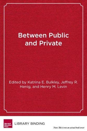 Between Public and Private: Politics, Governance, and the New Portfolio Models for Urban School Reform (Educational Innovations Series)