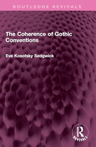 The Coherence of Gothic Conventions (Routledge Revivals)