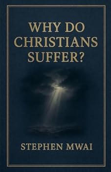 Why do Christians Suffer?