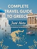 Complete Travel Guide to Greece (Travel Guide Complete)