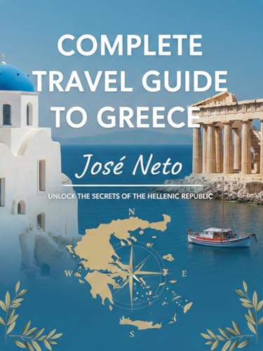 Complete Travel Guide to Greece (Travel Guide Complete)