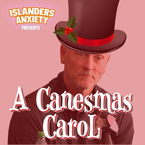 An Islanders Anxiety - Special Presentation - A Canesmas Carol