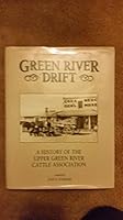 Green River Drift: A History of the Upper Green River Cattle Association 1560442808 Book Cover