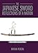 The Japanese Sword - Reflections of a Nation: The Yume Collection
