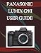 Produktbild Panasonic LUMIX G9II User Guide: A Step-by-Step Manual for Beginners and Seniors Covering Essential Camera Features, Creative Techniques, Tips, Tricks and Effortless Videography Skills