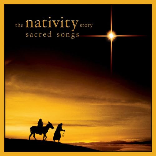 The Nativity Story: Sacred Songs [Audio CD] VARIOUS