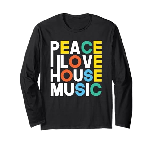Peace Love House Music Techno Lover Manche Longue