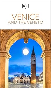 DK Venice and the Veneto: Must-See Sights. Culture & History. Detailed Maps & Tours. Covers San Marco, Verona, & more (Travel Guide)