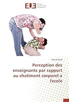 Perception Des Enseignants Par Rapport Au Chatiment Corporel A L'Ecole 384167352X Book Cover