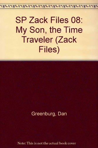 SP Zack Files 08: My Son, the Time Traveler 0448425653 Book Cover