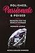 Polished Passionate & Poised Workbook Journal: Memoirs for The World Changer