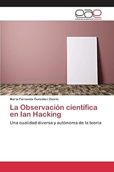 Paperback La Observación científica en Ian Hacking [Spanish] Book