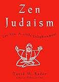 Zen Judaism: For You, A Little Enlightenment