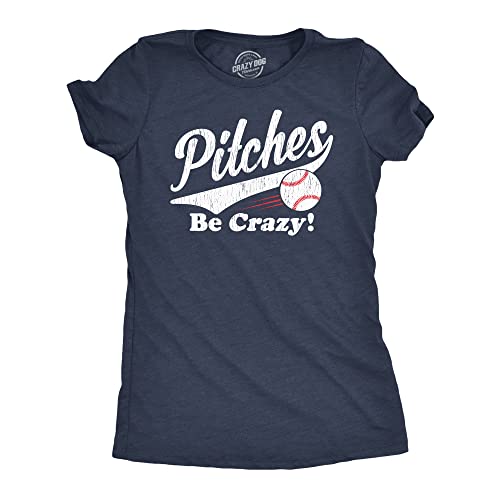 Womens Baseball T Shirt - Pitches Be Crazy Graphic Tee - Soft Poly Cotton Crew Neck - Navy Pitching Humor Shirt for Ladies Game Day Wear Navy XL