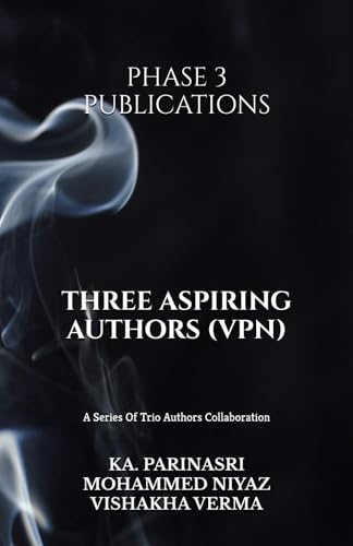 THREE ASPIRING AUTHORS (VPN): A Series Of Trio Authors Collaboration