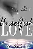 Unselfish Love: An adoption memoir