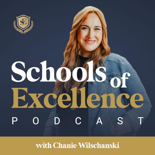 Schools of Excellence: The No. 1 ECE & Private School Leadership Podcast Titelbild