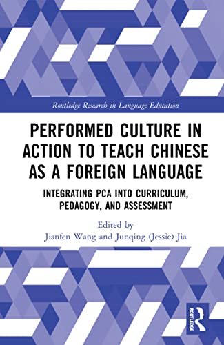 Performed Culture In Action To Teach Chinese As A Foreign Language (Routledge Research In Language Education) #TOP22