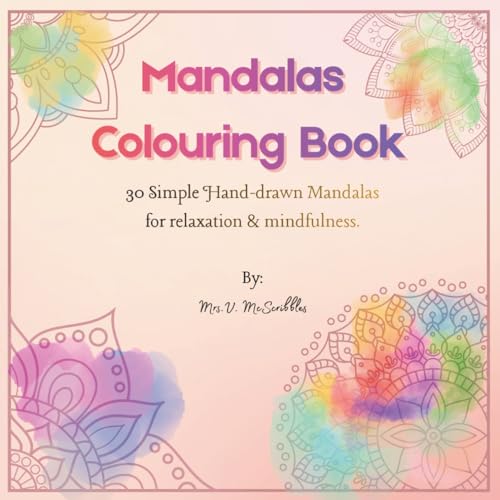 Mandala Coloring Book: 30 Simple Hand-drawn Mandalas for relaxation and mindfulness