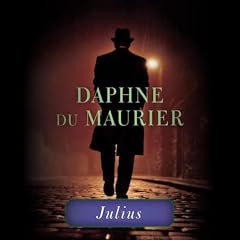 Julius Audiobook By Daphne du Maurier cover art