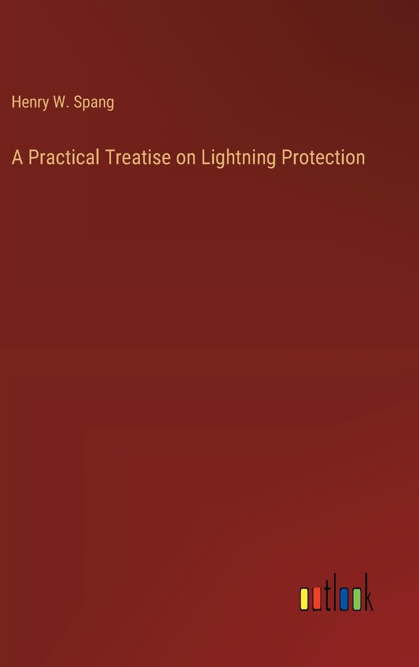 A Practical Treatise on Lightning Protection