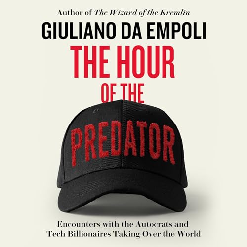 The Hour of the Predator by Giuliano da Empoli, Sam Taylor - translator