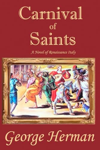 Carnival of Saints: A Novel of Renaissance Italy