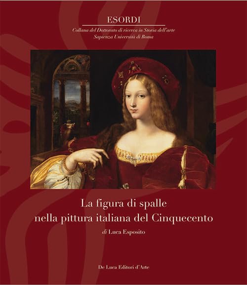La figura di spalle pittura italiana livre histoire de l'art du 16e siècle