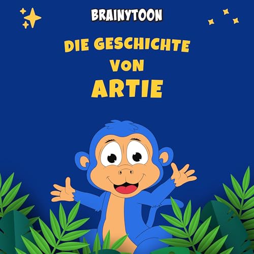 Die Geschichte von Artie: Eine Freundschaftsgeschichte für Kinder
