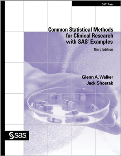 Common Statistical Methods for Clinical Research with SAS Examples, Third Edition