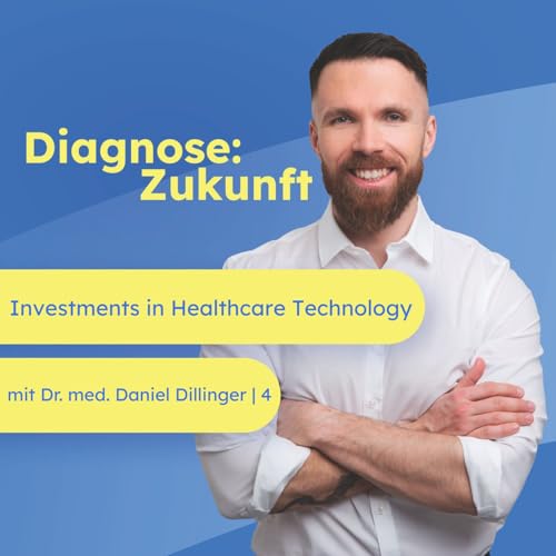 Investments in Healthcare Technology – Interview mit Dr. med. Daniel Dillinger (Redalpine) | 4