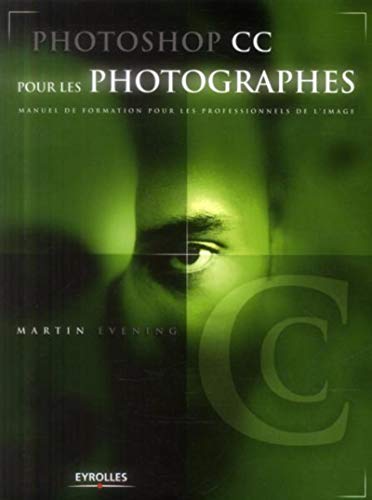 Télécharger Photoshop CC pour les photographes: Manuel de formation pour les professionnels de l'image. PDF
