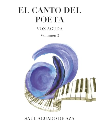 EL CANTO DEL POETA: VOZ AGUDA. VOLUMEN 2