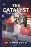 The Catalyst: In the Interest of Justice