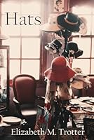 Hats: Reflections on Life as a Wife, Mother, Homeschool Teacher, Missionary, and More 1980944539 Book Cover