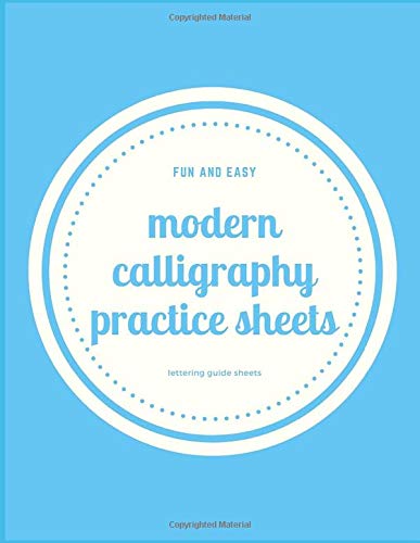 modern calligraphy practice sheets: modern calligraphy practice book