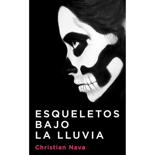 Esqueletos bajo la lluvia Audiolibro Por Christian Nava arte de portada