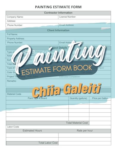 Painting Estimate Form Book : Professional Proposal Sheets for Painting Contractors | Track Job Costs, Labor, Materials & Client Info