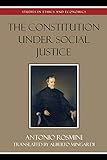 The Constitution Under Social Justice (Studies in Ethics and Economics)