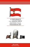  Uniformen und Abzeichen der Österr.-ungar. Wehrmacht
