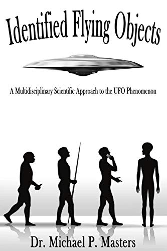 Télécharger Identified Flying Objects: A Multidisciplinary Scientific Approach to the UFO Phenomenon Francais PDF