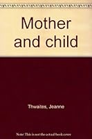 Mother and Child B0000CNNQK Book Cover