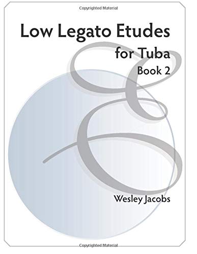 Low Legato Etudes for Tuba book 2 (Volume 2)