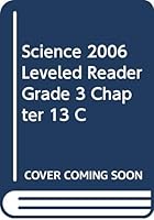 Science 2006 Leveled Reader Grade 3 Chapter 13 C 0328138460 Book Cover
