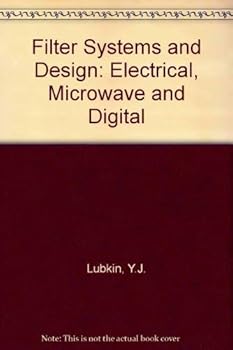 Hardcover Filter Systems and Design: Electrical, Microwave and Digital Book