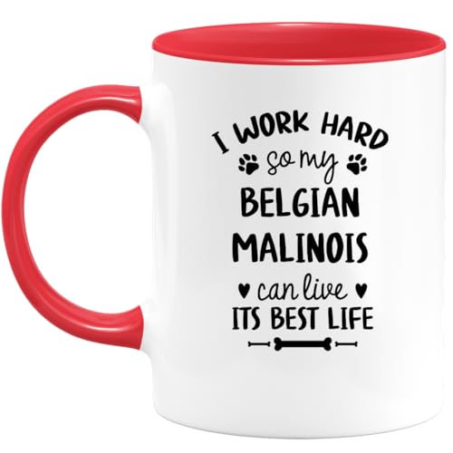 Café-Croissant - Mug Jag Arbetar Hårt Så Min Belgiska Malinois Kan Leva Sitt Bästa Liv - Present Till Hundälskare, Hundtränare, Djurvän, Alla Som Älskar Belgiska Malinois