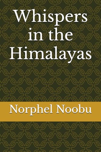 Whispers in the Himalayas: A Teachers Journey Through Light and Darkness