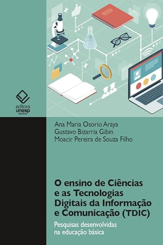 O ensino de Ciências e as Tecnologias Digitais da Informação e Comunicação (TDIC): pesquisas desenvolvidas na educação básica