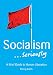 Socialism . . . Seriously: A Brief Guide to Human Liberation